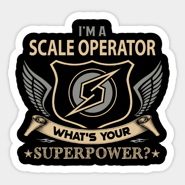 Scale Operator T Shirt - Superpower Gift Item Tee Sticker by Cosimiaart